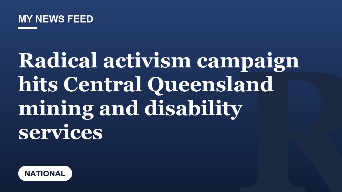 Radical activism campaign hits Central Queensland mining and disability services