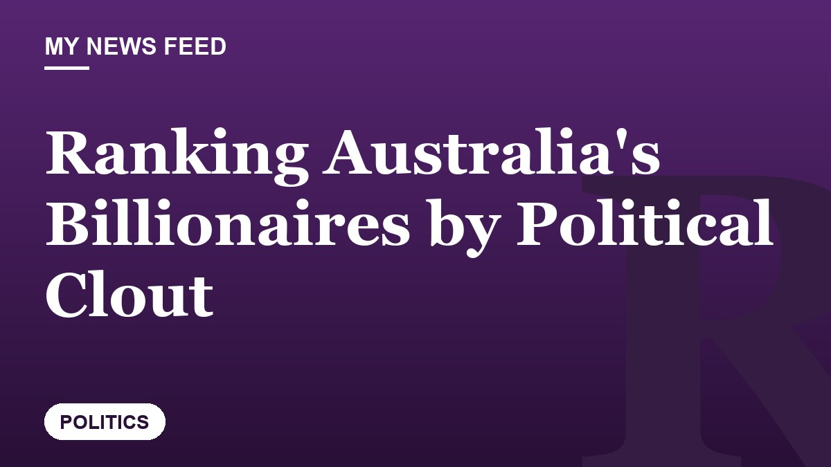 Ranking Australia's Billionaires by Political Clout