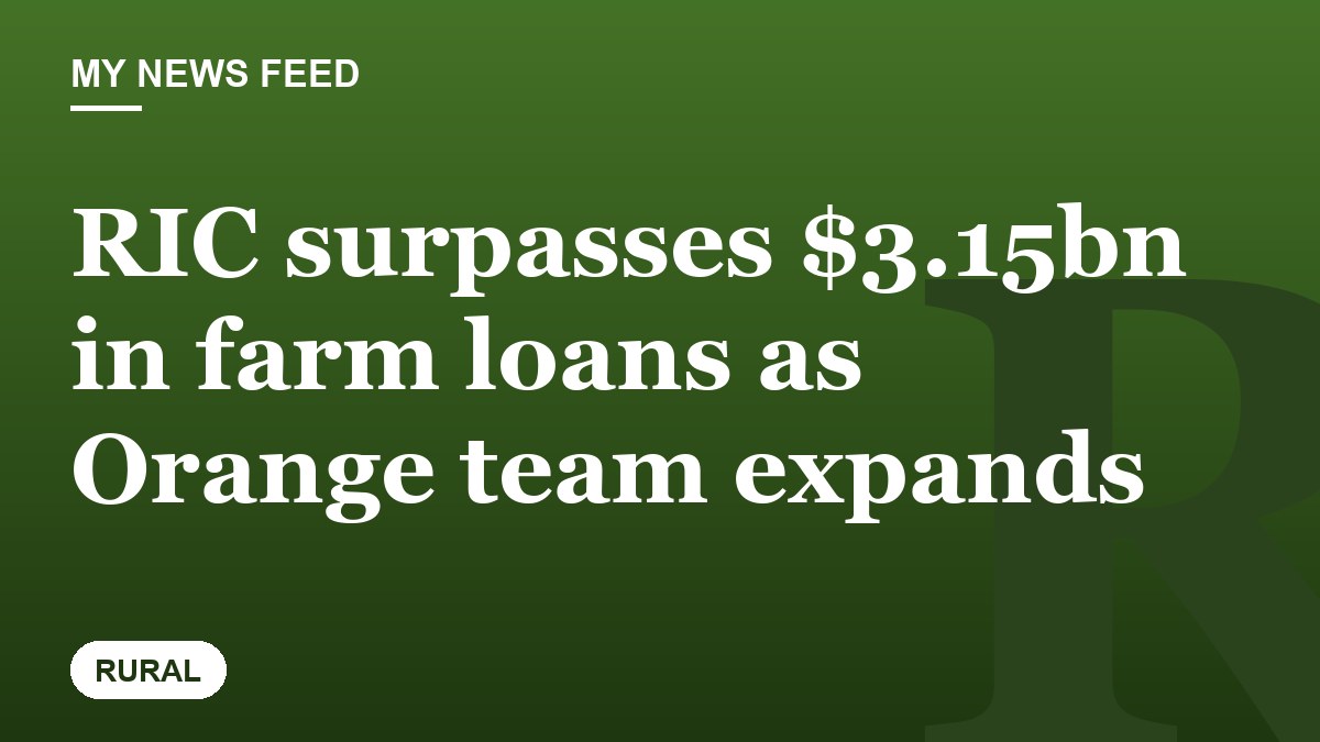 RIC surpasses $3.15bn in farm loans as Orange team expands