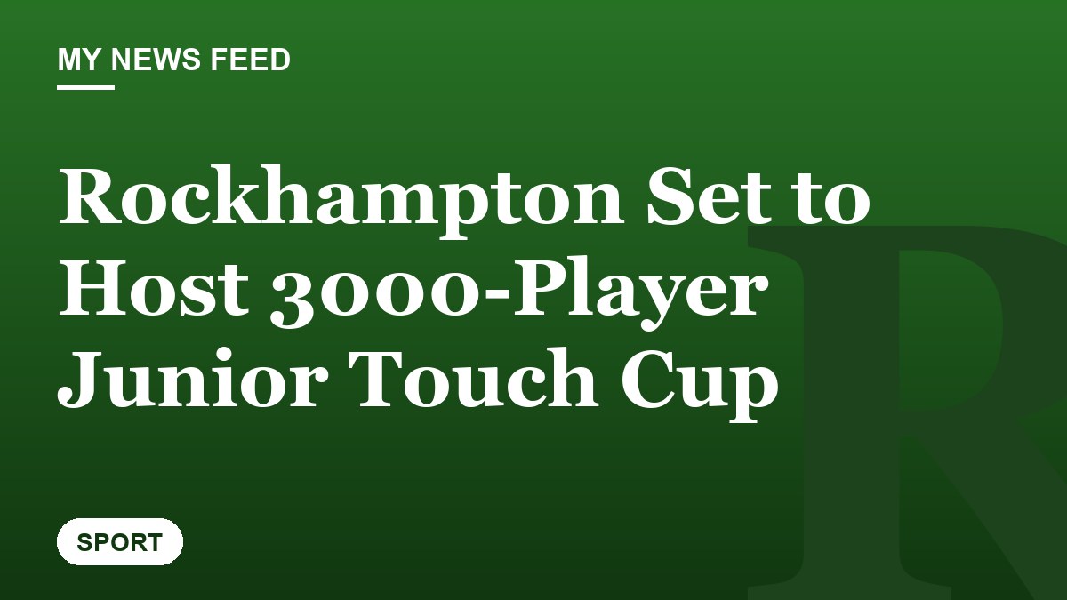 Rockhampton Set to Host 3000-Player Junior Touch Cup