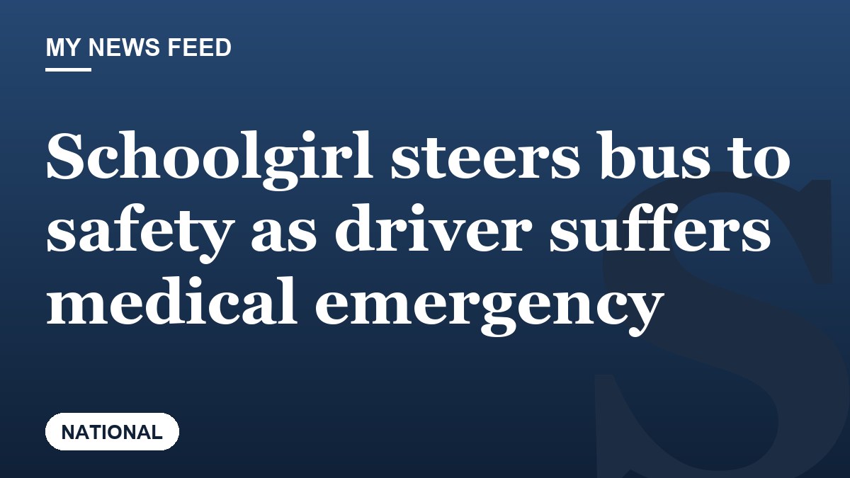 Schoolgirl steers bus to safety as driver suffers medical emergency