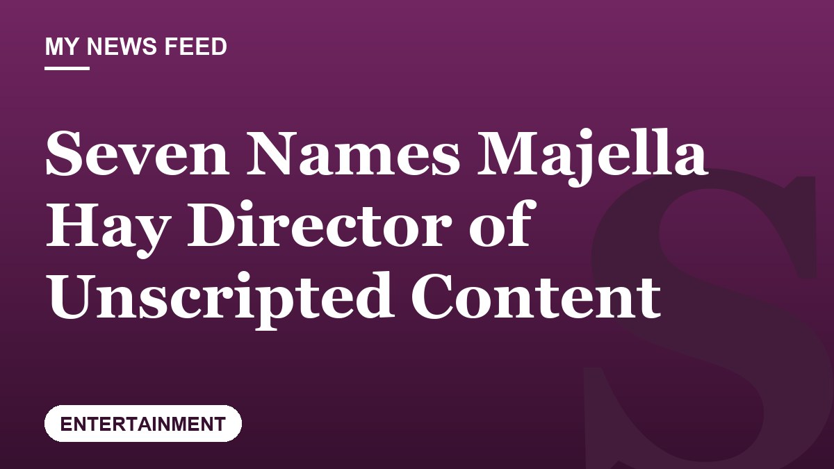 Seven Names Majella Hay Director of Unscripted Content