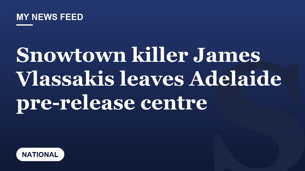 Snowtown killer James Vlassakis leaves Adelaide pre-release centre