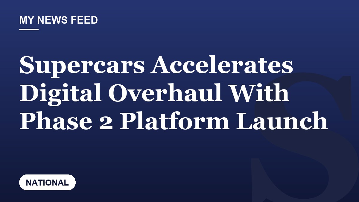 Supercars Accelerates Digital Overhaul With Phase 2 Platform Launch