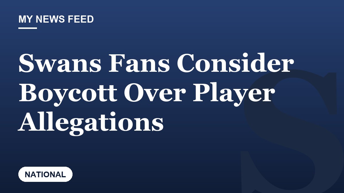Swans Fans Consider Boycott Over Player Allegations