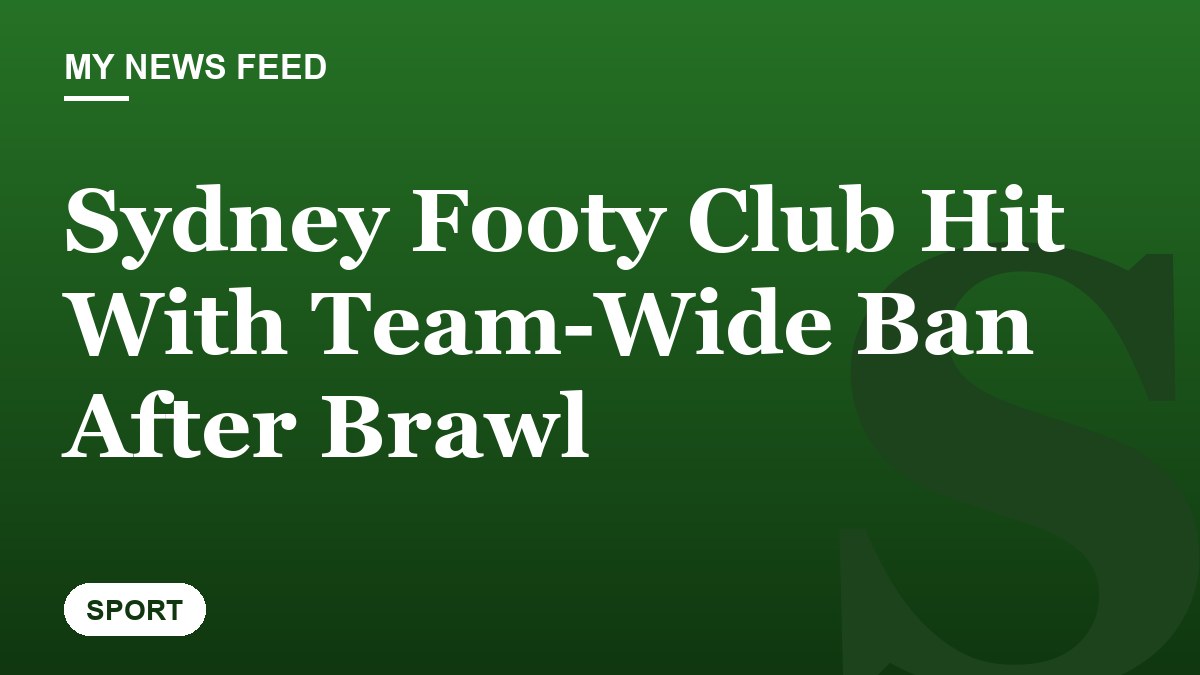 Sydney Footy Club Hit With Team-Wide Ban After Brawl
