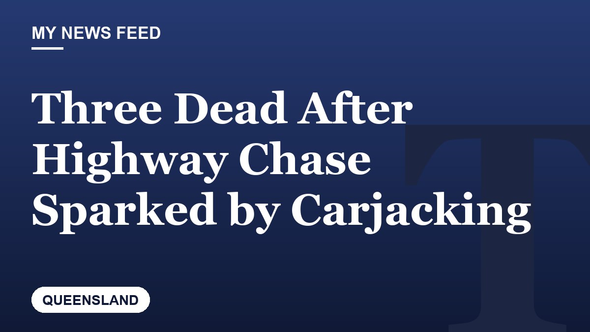 Three Dead After Highway Chase Sparked by Carjacking