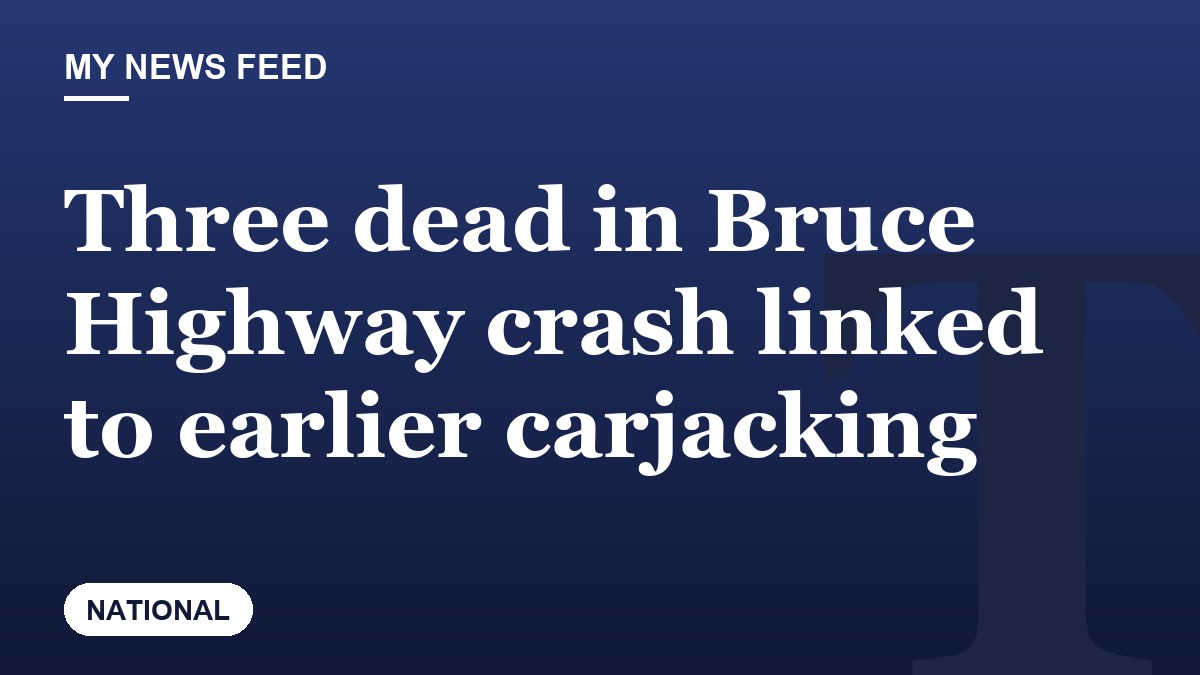 Three dead in Bruce Highway crash linked to earlier carjacking
