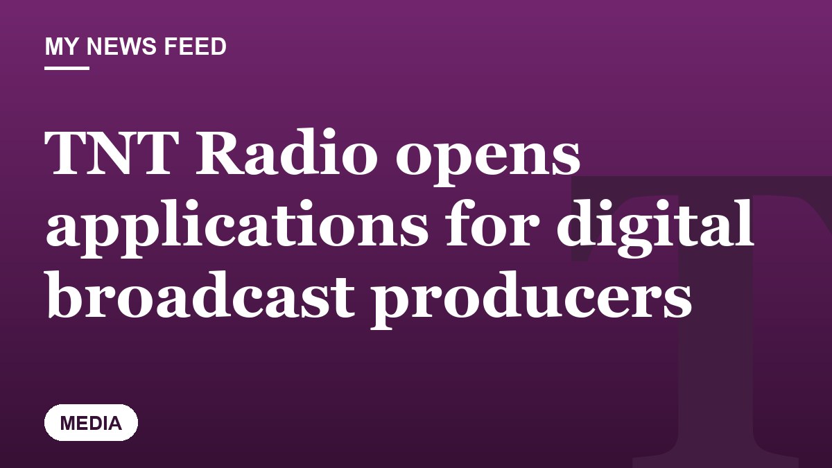 TNT Radio opens applications for digital broadcast producers
