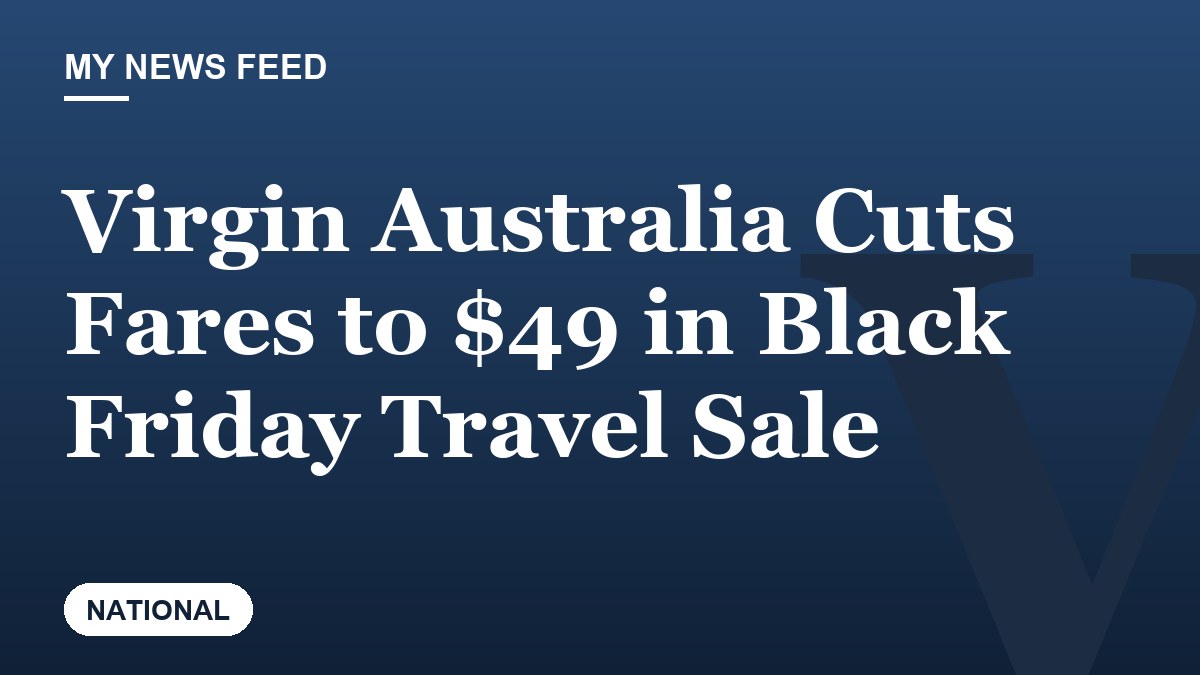 Virgin Australia Cuts Fares to $49 in Black Friday Travel Sale
