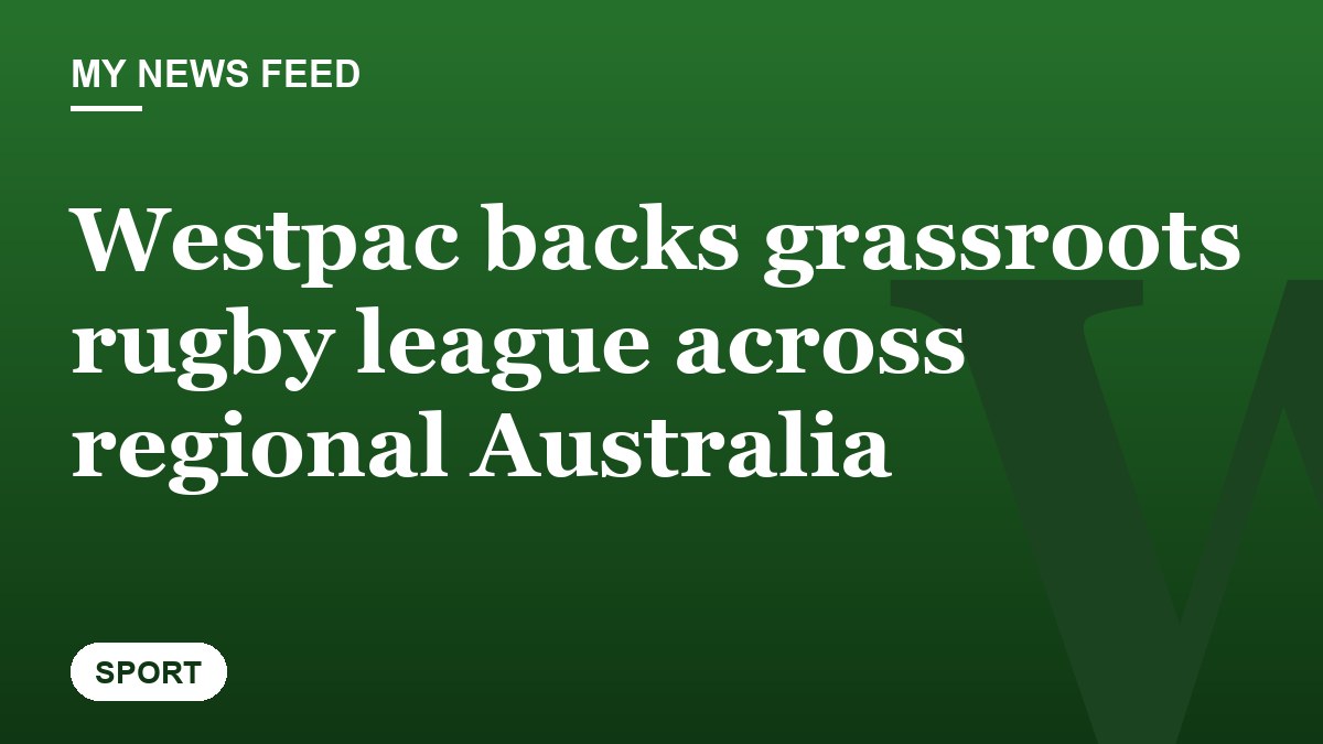 Westpac backs grassroots rugby league across regional Australia