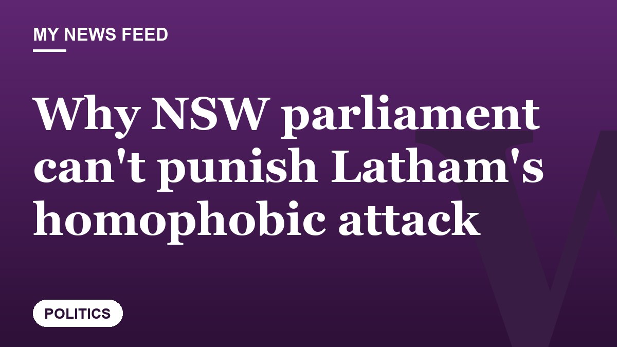 Why NSW parliament can't punish Latham's homophobic attack