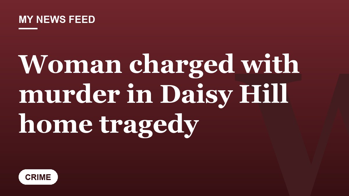 Woman charged with murder in Daisy Hill home tragedy