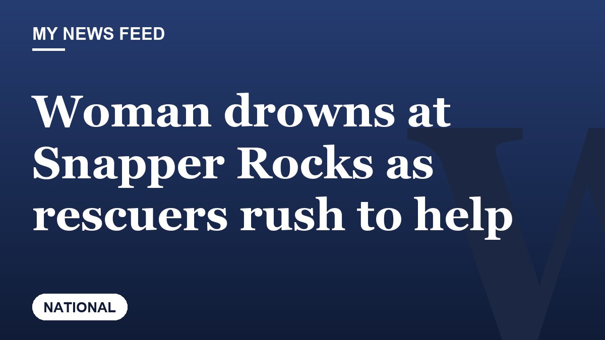 Woman drowns at Snapper Rocks as rescuers rush to help