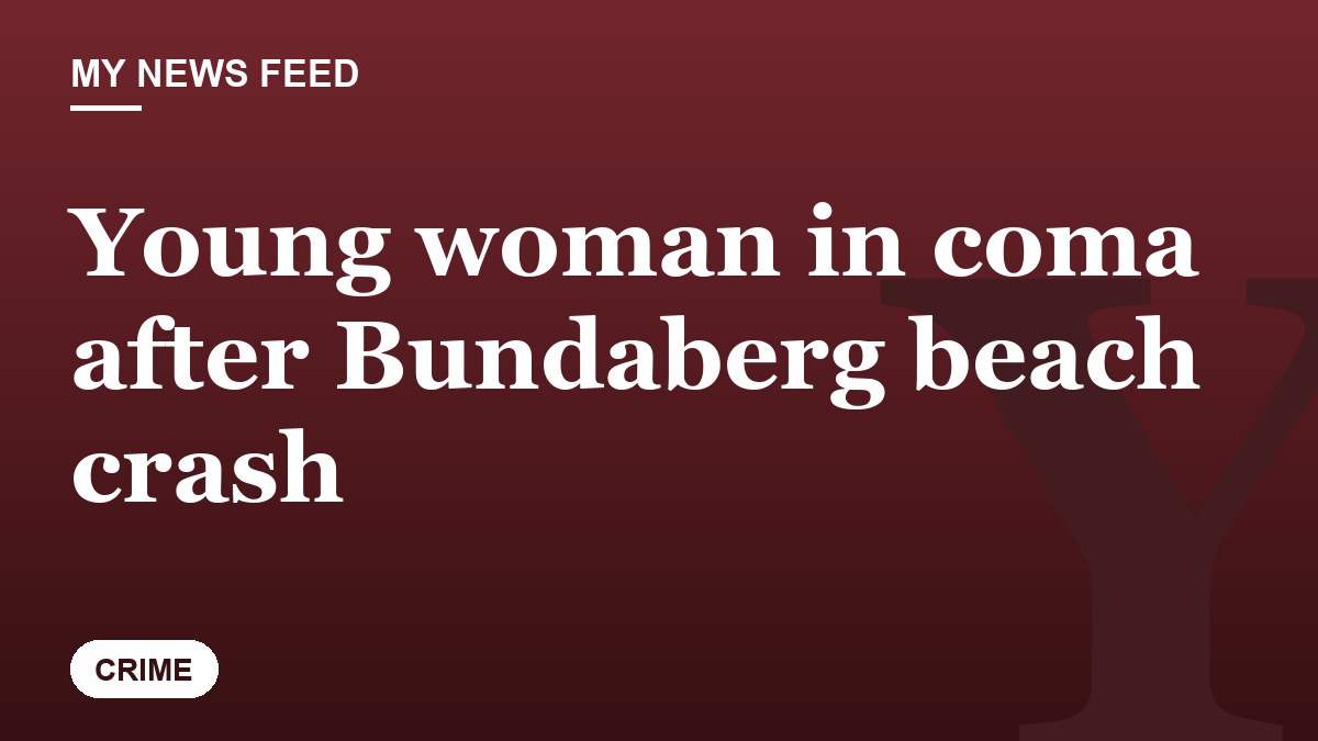 Young woman in coma after Bundaberg beach crash